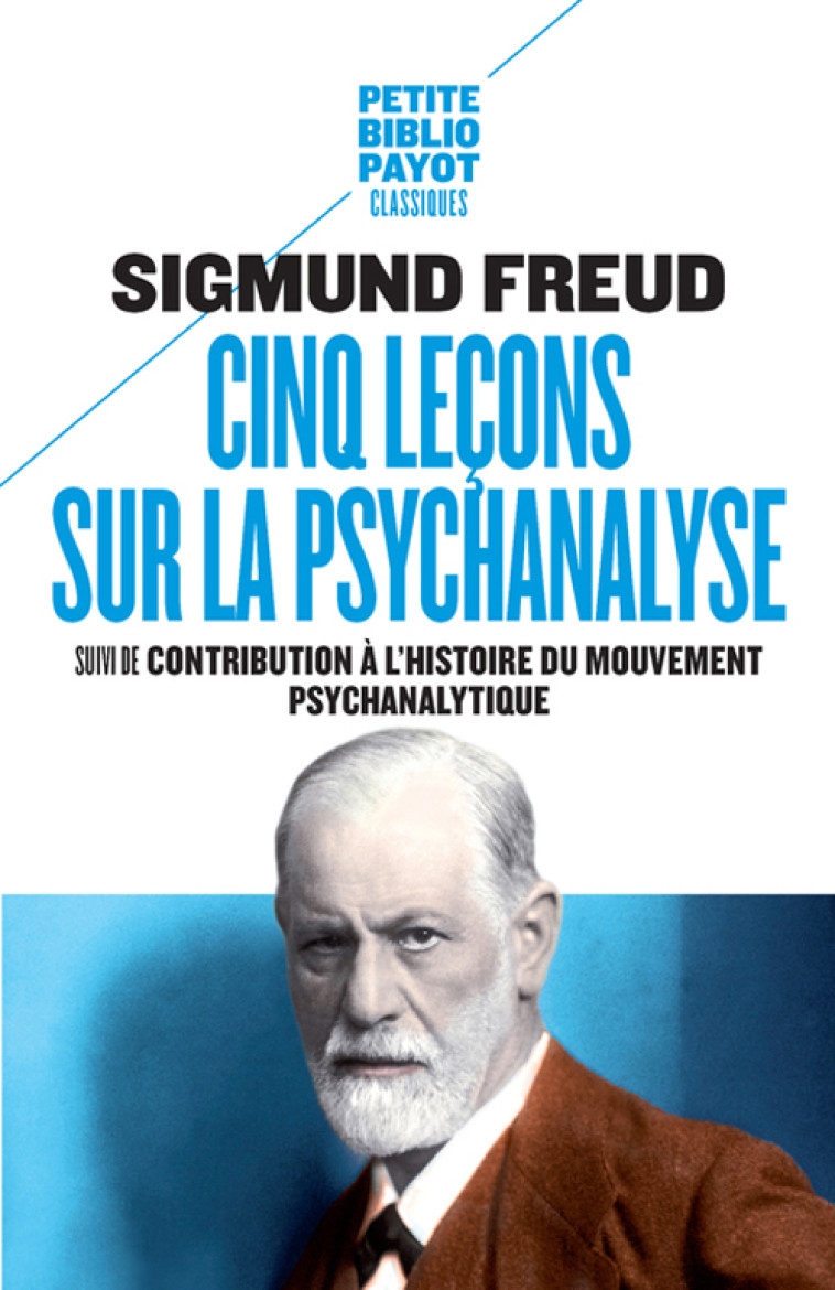 CINQ LECONS SUR LA PSYCHANALYSE (NE) - FREUD/DEBOUT - PAYOT