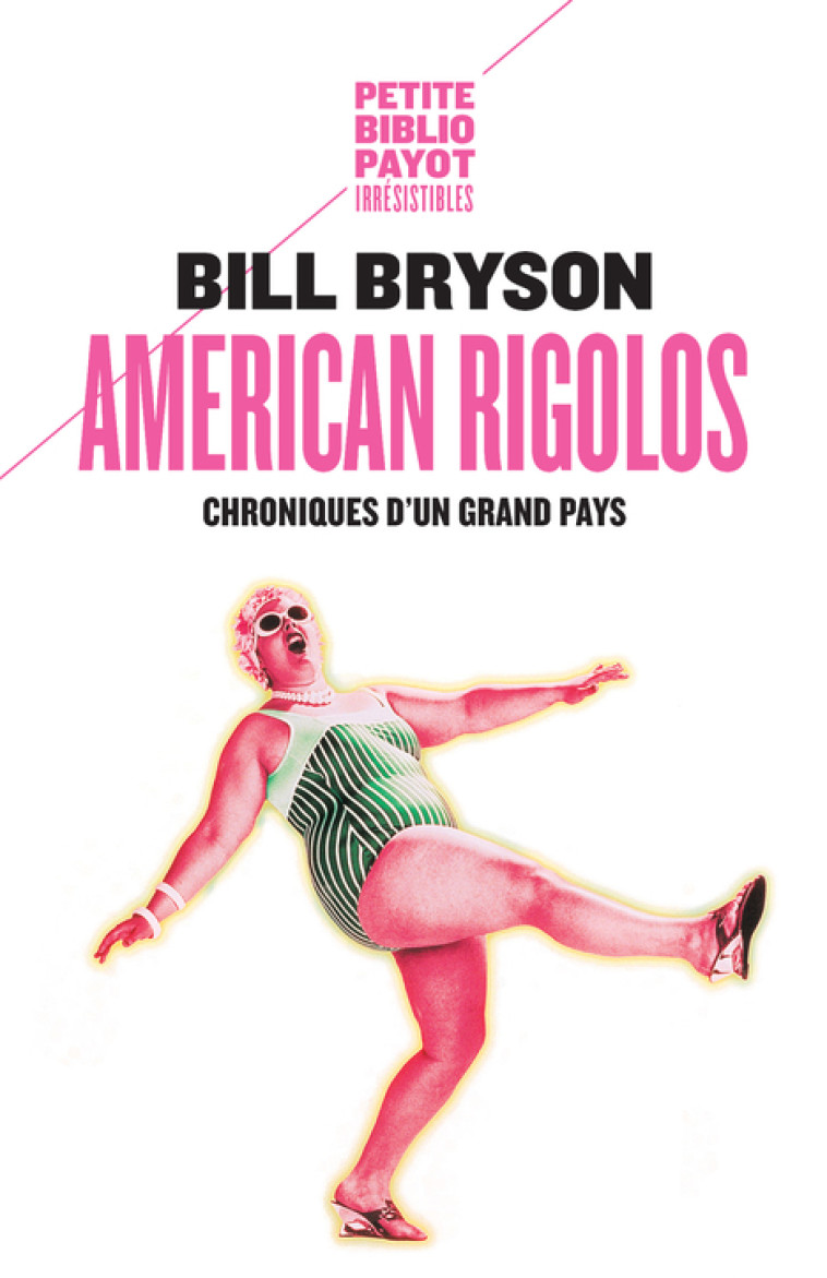 AMERICAN RIGOLOS. - BRYSON BILL - PAYOT