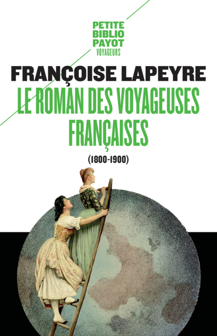 LE ROMAN DES VOYAGEUSES FRANCAISES - LAPEYRE FRANCOISE - PAYOT