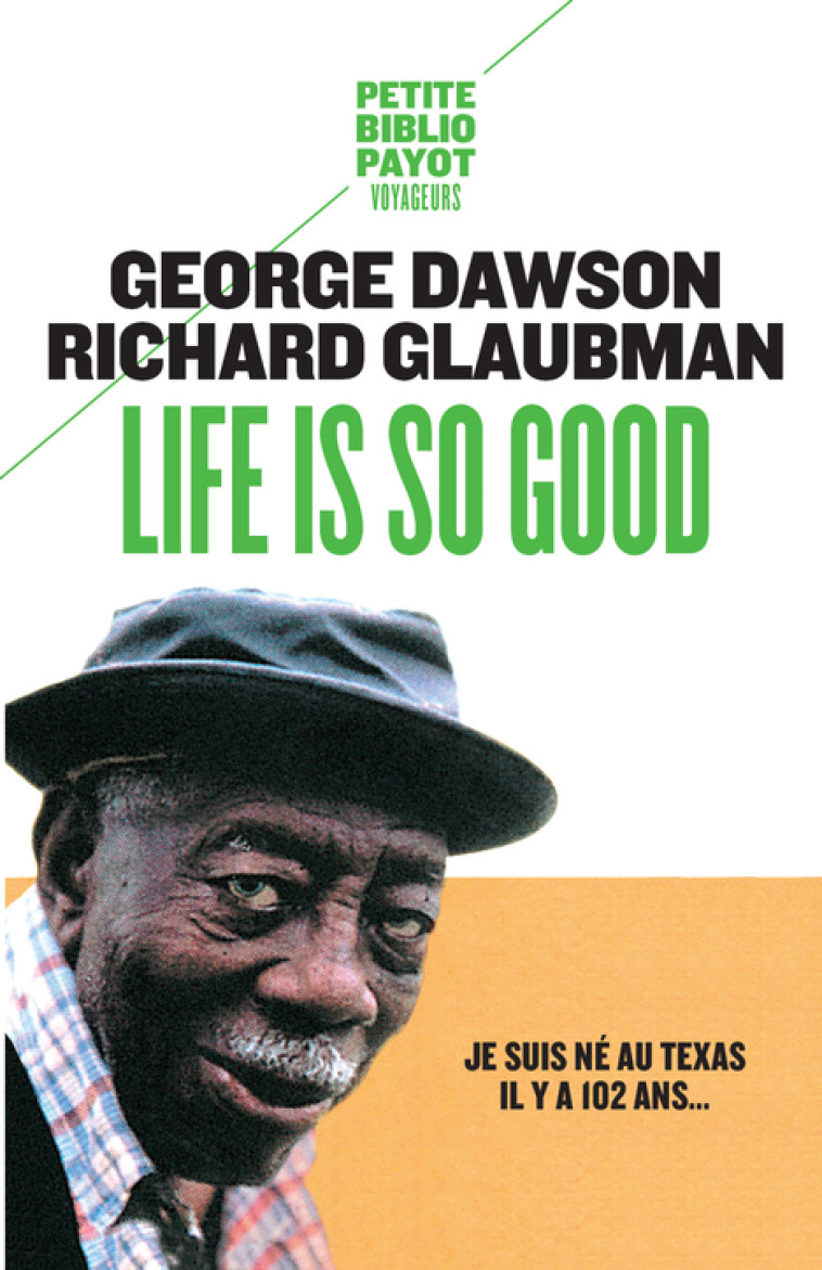 LIFE IS SO GOOD. - DAWSON/GLAUBMAN - PAYOT