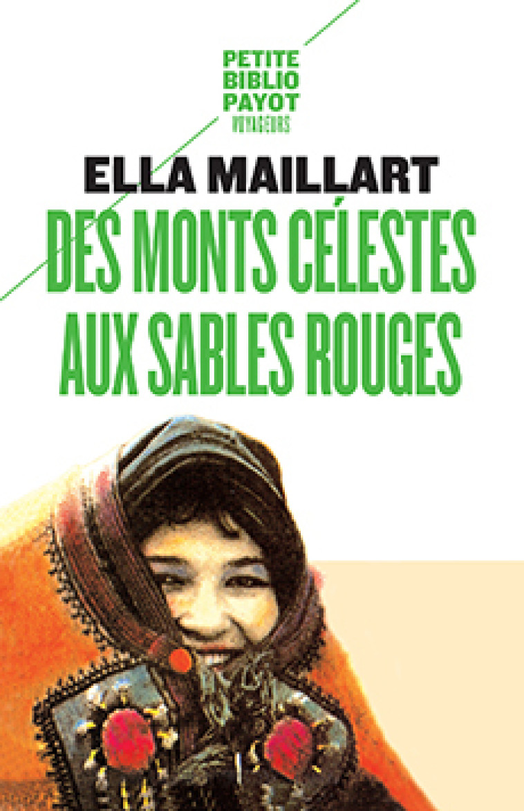 DES MONTS CELESTES AUX SABLES ROUGES - MAILLART ELLA - PAYOT