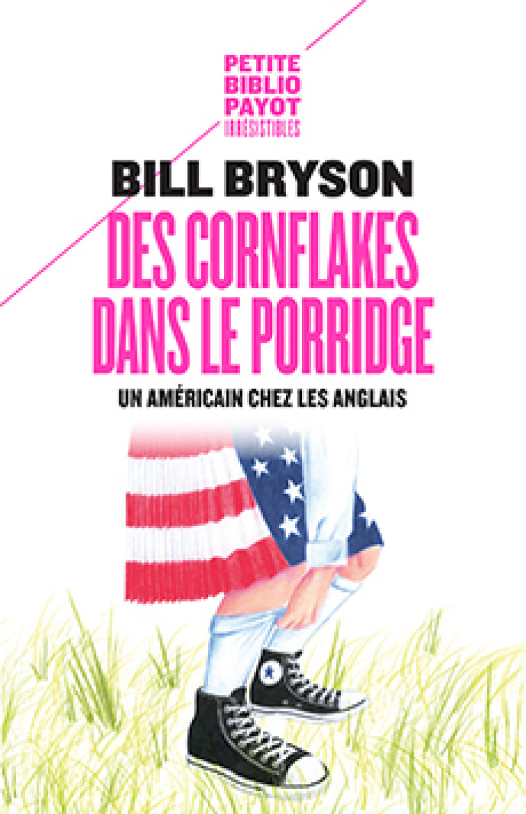 DES CORNFLAKES DANS LE PORRIDGE - BRYSON BILL - PAYOT