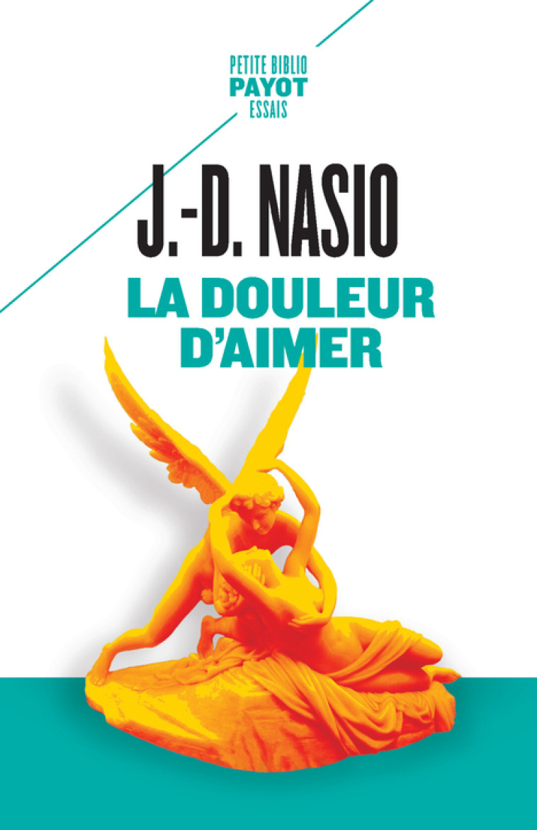 LA DOULEUR D'AIMER - NASIO J.D. - PAYOT