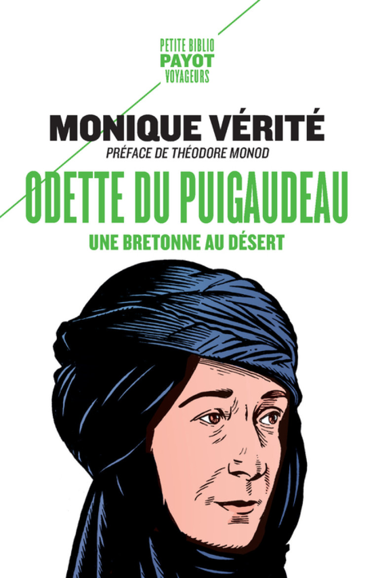 ODETTE DU PUIGAUDEAU - UNE BRETONNE AU DESE RT - VERITE MONIQUE - PAYOT