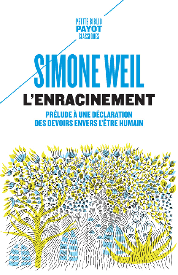 L'ENRACINEMENT - PRELUDE A UNE DECLARATION DES DEVOIRS ENVERS L'ETRE HUMAIN - WEIL SIMONE - PAYOT