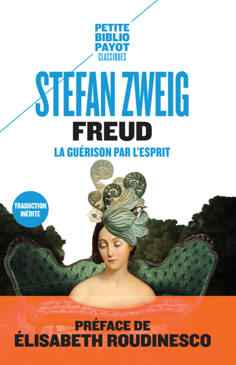 FREUD - LA GUERISON PAR L'ESPRIT - ZWEIG/ROUDINESCO - PAYOT