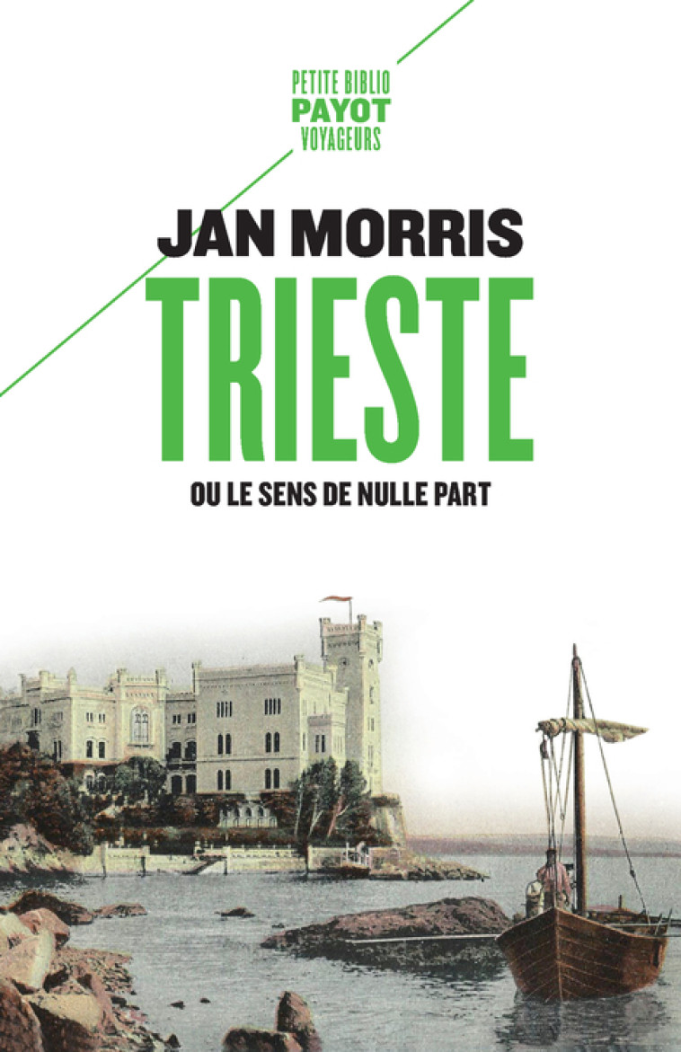 TRIESTE - OU LE SENS DE NULLE PART - MORRIS JAN - PAYOT