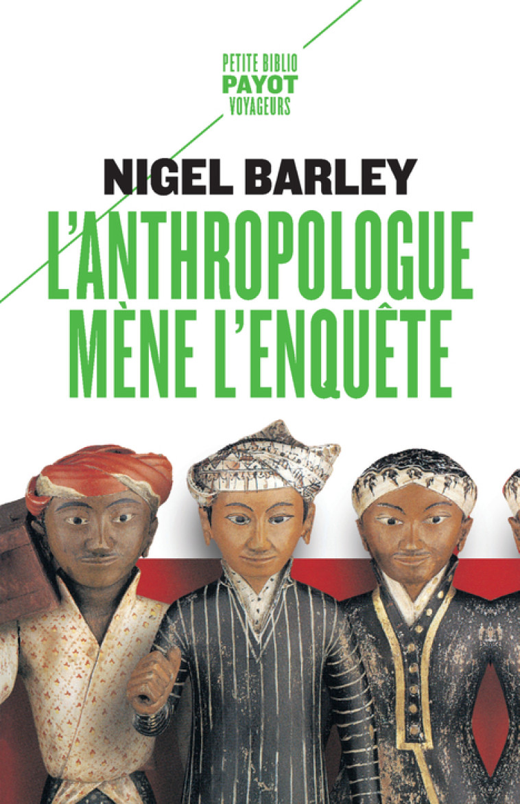 L'ANTHROPOLOGUE MENE L'ENQUETE - BARLEY NIGEL - PAYOT