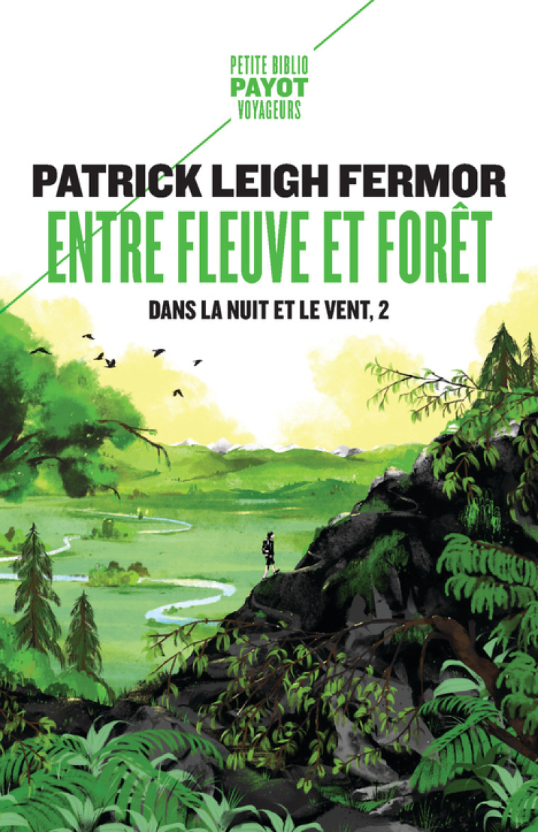 ENTRE FLEUVE ET FORET - DANS LA NUIT ET LE VENT, 2 - LEIGH FERMOR PATRICK - PAYOT