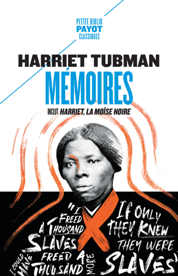 MEMOIRES - SCENES DE MA VIE, SUIVI DE : HARRIET, LA MOISE NOIRE, PAR SARAH HOPKINS BRADFORD - TUBMAN/NDIAYE - PAYOT