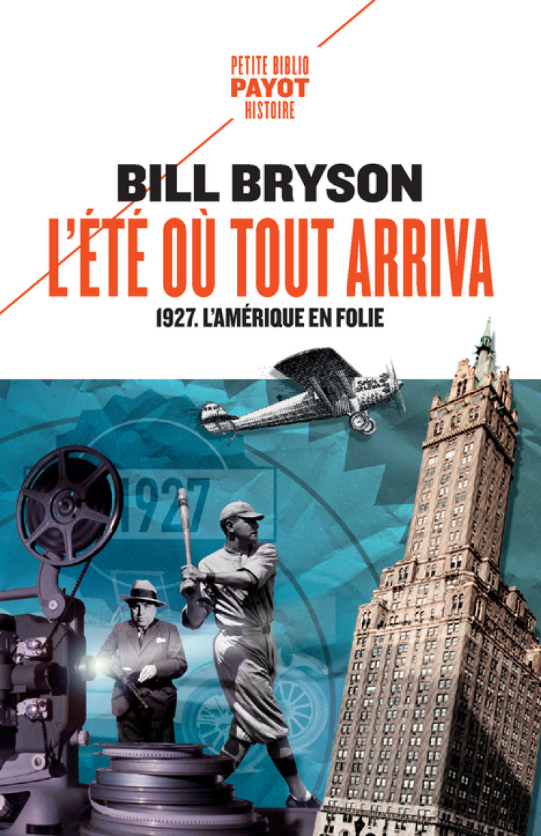 L'ETE OU TOUT ARRIVA - 1927, L'AMERIQUE EN FOLIE - BRYSON/PASA - PAYOT