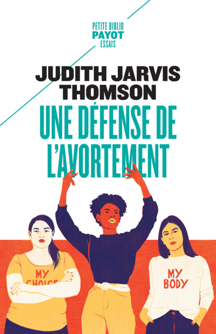 UNE DEFENSE DE L'AVORTEMENT - JARVIS THOMSON J. - PAYOT