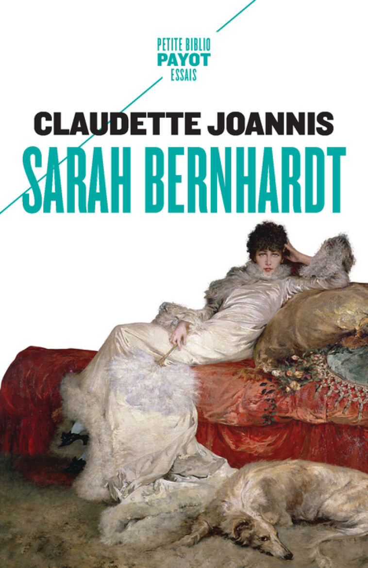 SARAH BERNHARDT - JOANNIS CLAUDETTE - PAYOT