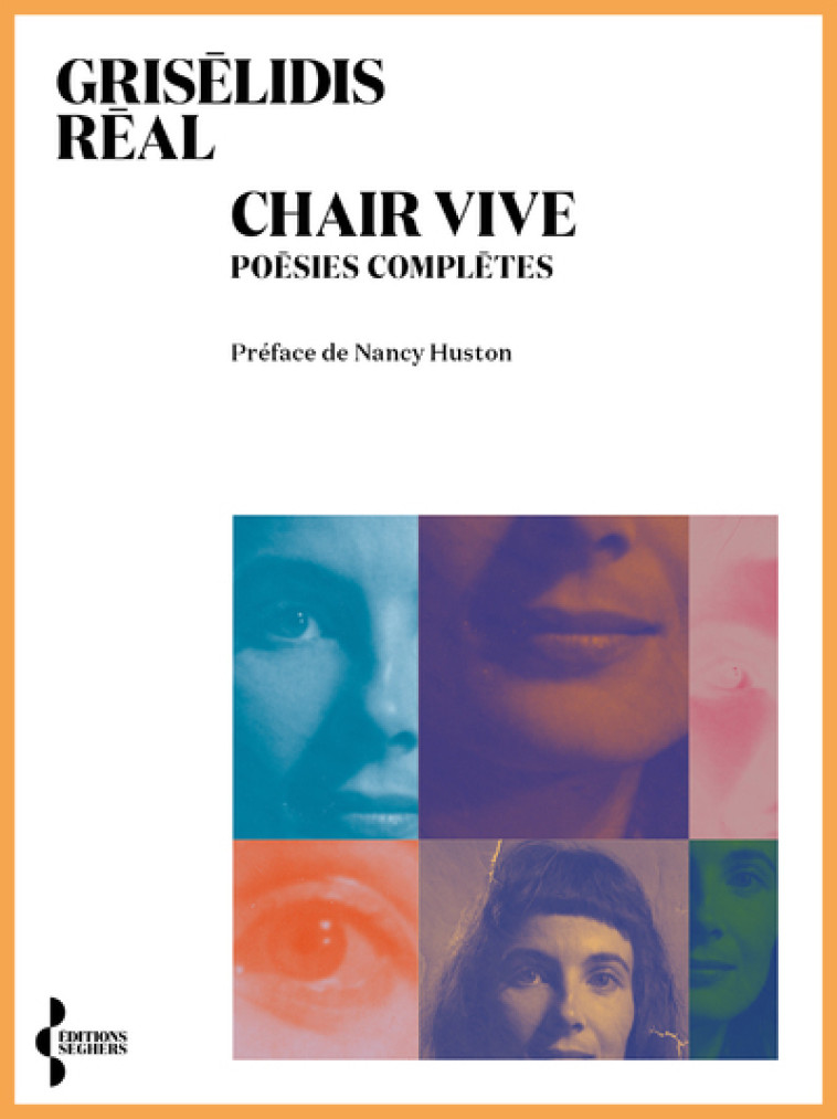 CHAIR VIVE - POESIES COMPLETES - REAL GRISELIDIS - SEGHERS