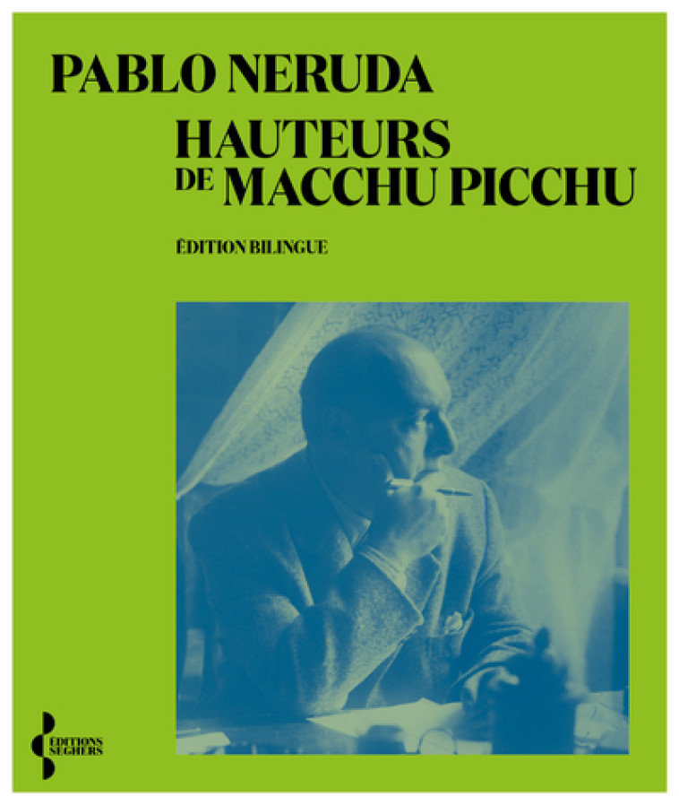 HAUTEURS DU MACHU PICCHU - NERUDA PABLO - SEGHERS