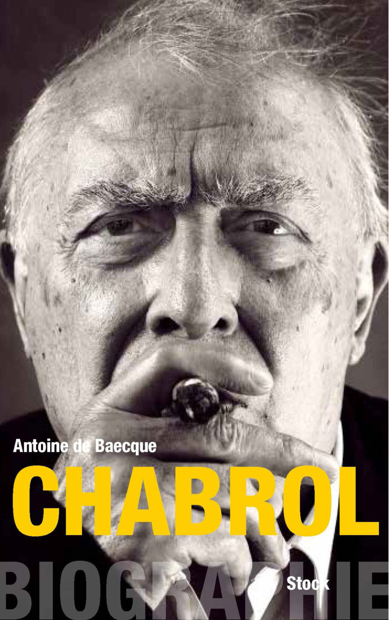 CHABROL - BIOGRAPHIE - DE BAECQUE ANTOINE - STOCK