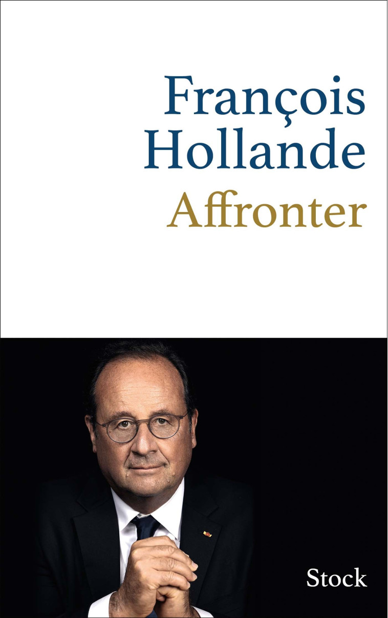 AFFRONTER - HOLLANDE FRANCOIS - STOCK