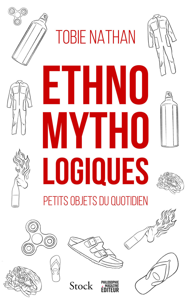 ETHNOMYTHOLOGIQUES - PETITS OBJETS DU QUOTIDIEN - NATHAN TOBIE - STOCK