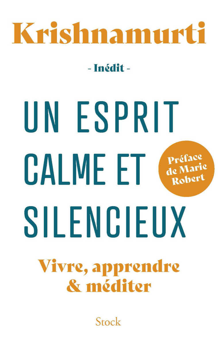 UN ESPRIT CALME ET SILENCIEUX - VIVRE, APPRENDRE & MEDITER - KRISHNAMURTI JIDDU - STOCK