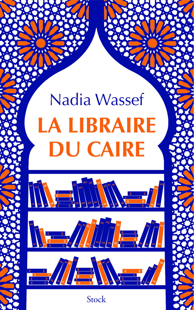 LA LIBRAIRE DU CAIRE - WASSEF NADIA - STOCK