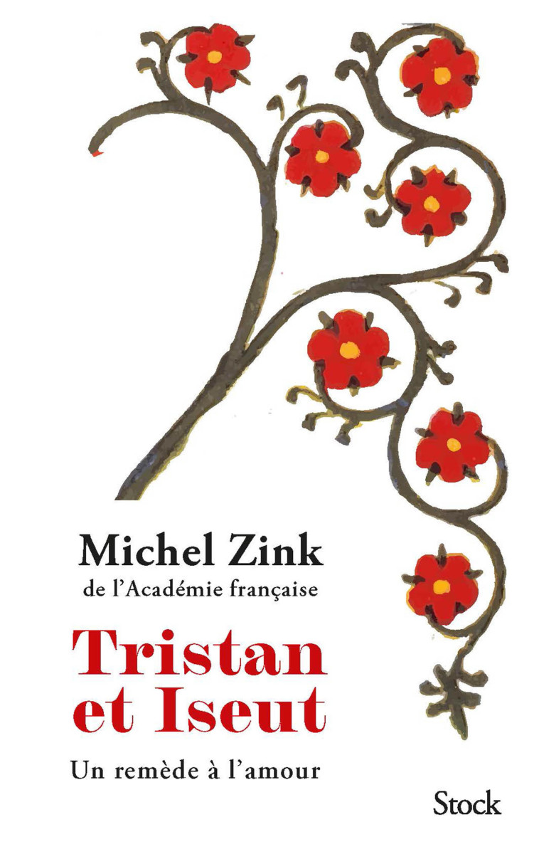 TRISTAN ET ISEUT - UN REMEDE A L'AMOUR - ZINK MICHEL - STOCK