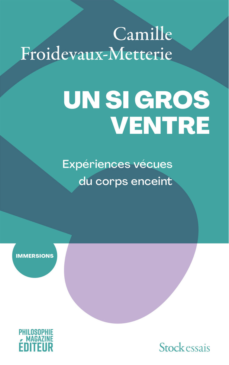 UN SI GROS VENTRE - EXPERIENCES VECUES DU CORPS ENCEINT - FROIDEVAUX-METTERIE - STOCK