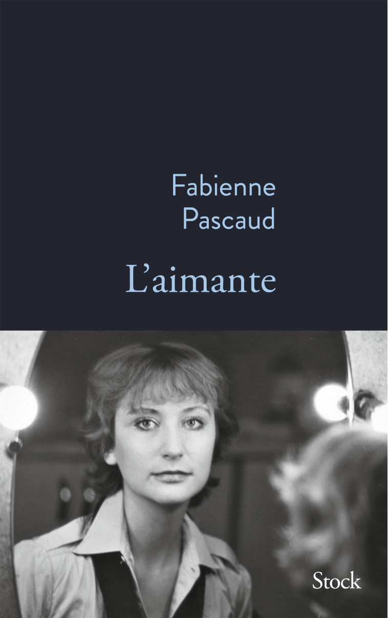 L'AIMANTE - PASCAUD FABIENNE - STOCK