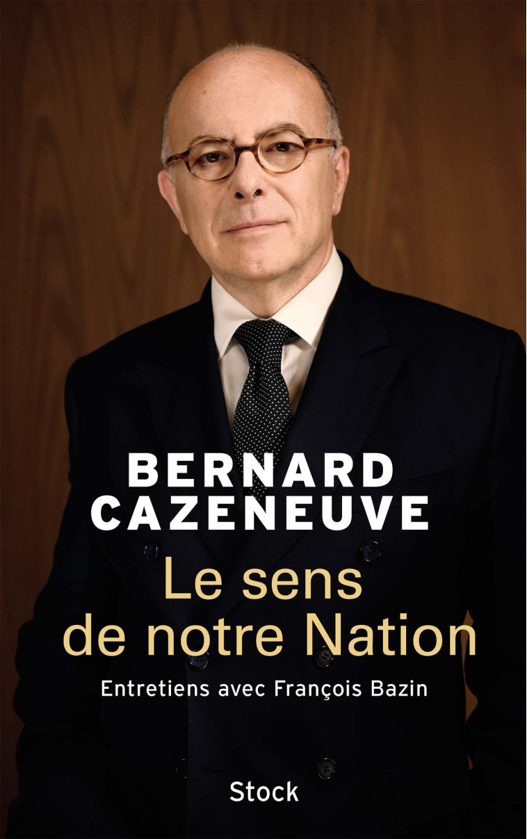 LE SENS DE NOTRE NATION - CAZENEUVE BERNARD - STOCK