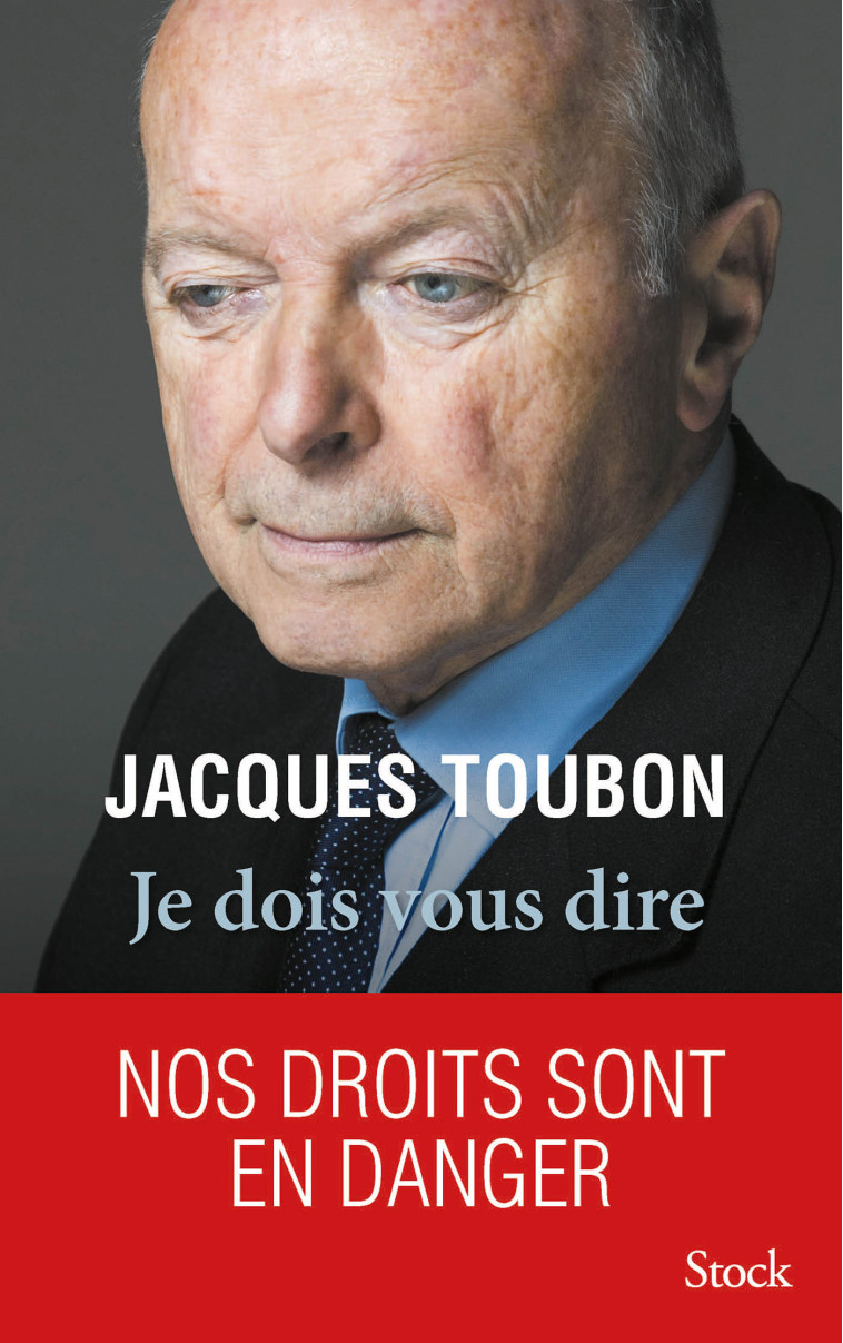 JE DOIS VOUS DIRE - NOS DROITS SONT EN DANGER - TOUBON JACQUES - STOCK