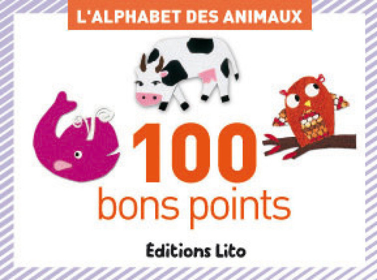 100 BONS POINTS L'ALPHABET DES ANIMAUX - XXX - LITO