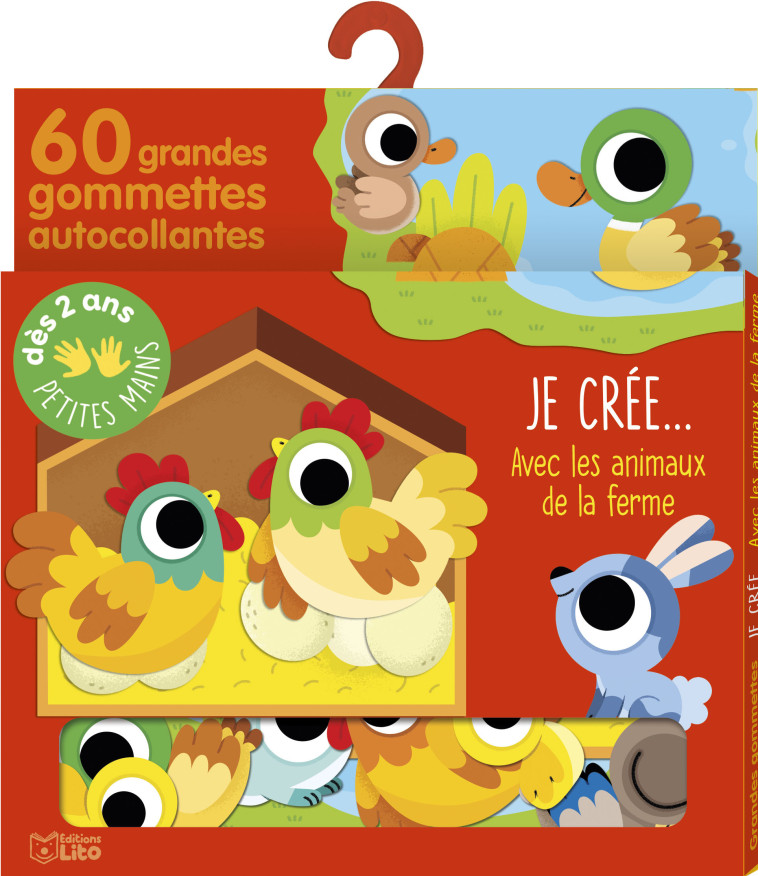 JE CRÉE... AVEC LES ANIMAUX DE LA FERME 60 GOMMETTES 2 ANS - XXX - LITO