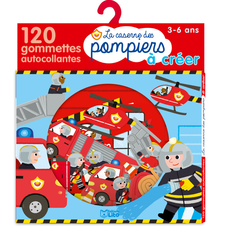 LA CASERNE DES POMPIERS A CREER 120 GOMMETT 3-6 ANS - XXX - LITO