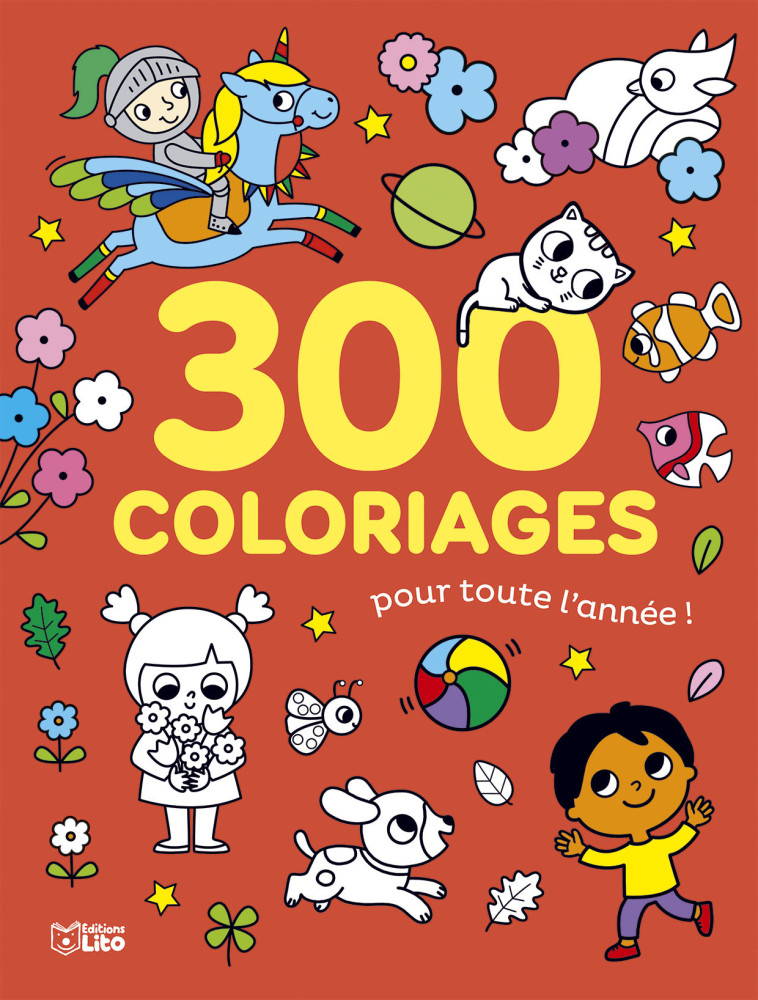 300 COLORIAGES POUR TOUTE L'ANNEE - XXX - LITO