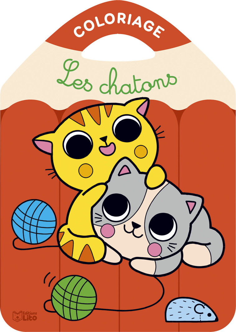 COLORIAGE - LES CHATONS - STARON BERENGERE - LITO