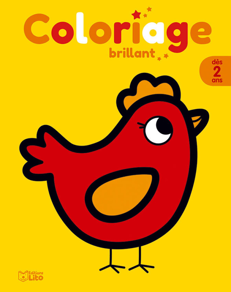 COLORIAGE BRILLANT LA POULE 2 ANS - LEMERLE CORINNE - LITO