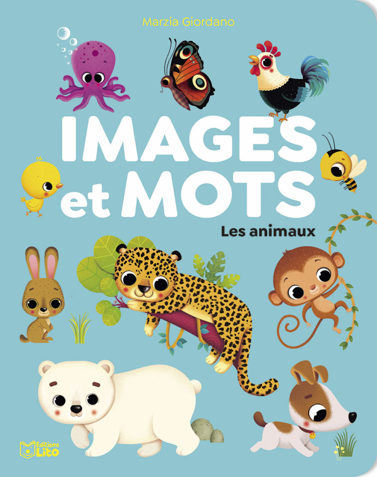 IMAGES ET MOTS - LES ANIMAUX - GIORDANO MARZIA - LITO