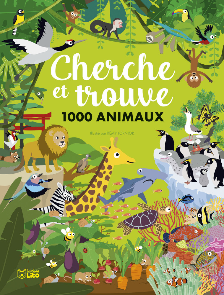 CHERCHE ET TROUVE 1000 ANIMAUX - TORNIOR - LITO