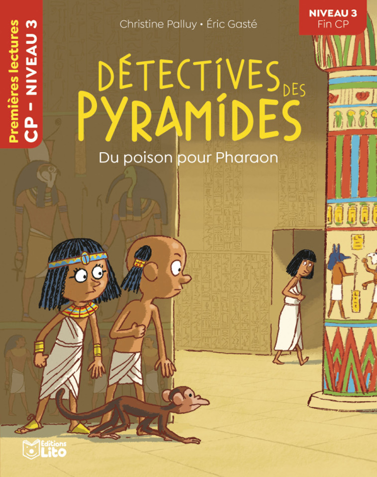 DETECTIVES DES PYRAMIDES - DU POISON POUR PHARAON - FIN CP NIVEAU 3 - PALLUY CHRISTINE/GASTE ERIC - LITO