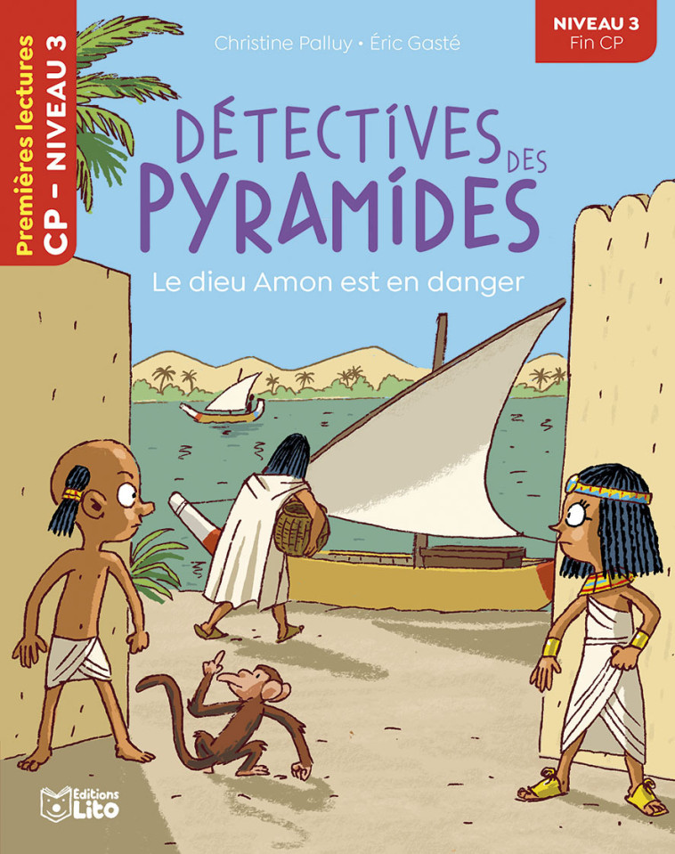 DETECTIVES DES PYRAMIDES LE DIEU AMON EST EN DANGER CP NIVEAU 3 - PALLUY CHRISTINE / GASTE ERIC - LITO