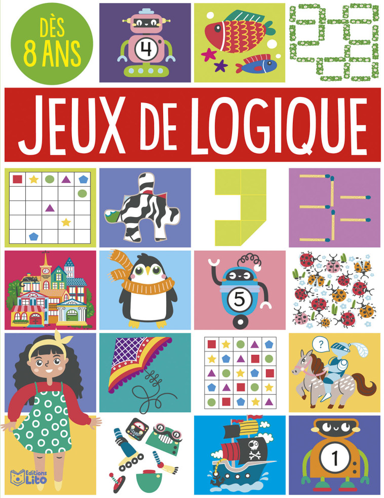 JEUX DE LOGIQUE 8 ANS - XXX - LITO