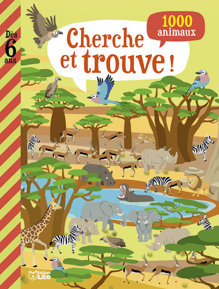 CHERCHE ET TROUVE 1000 ANIMAUX DES 6 ANS - XXX - LITO