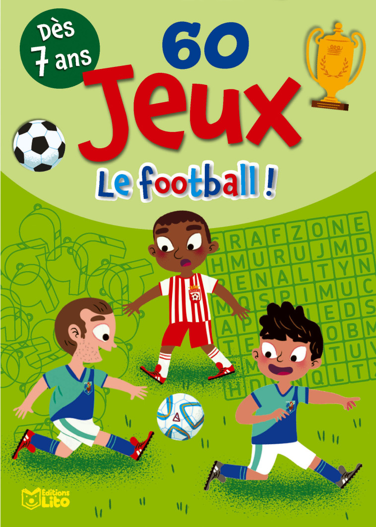 BLOC 60 JEUX LE FOOTBALL ! 7 ANS - XXX - LITO