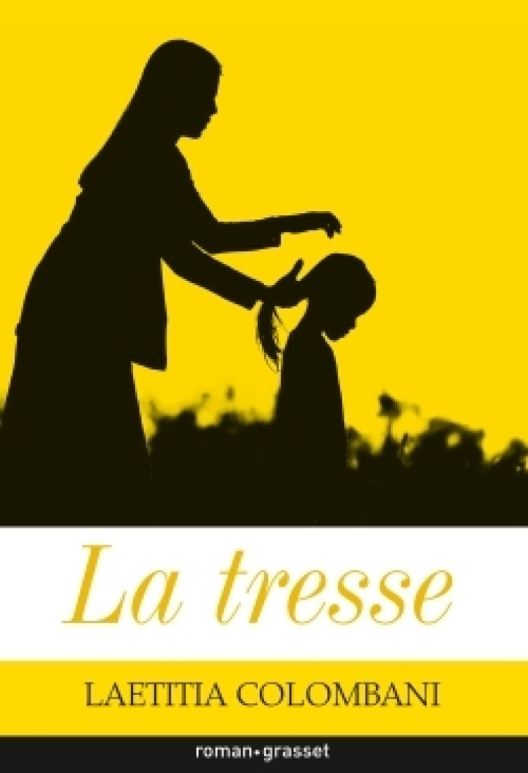 LA TRESSE - COLOMBANI LAETITIA - GRASSET