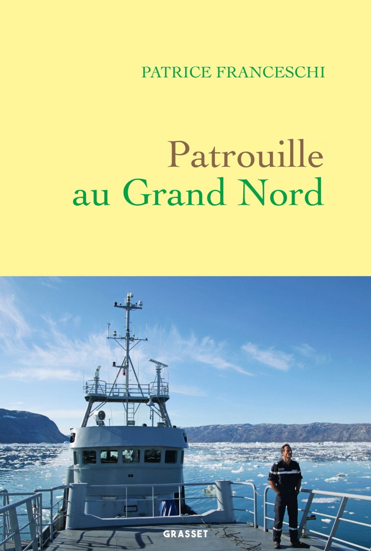 PATROUILLE AU GRAND NORD - FRANCESCHI PATRICE - GRASSET