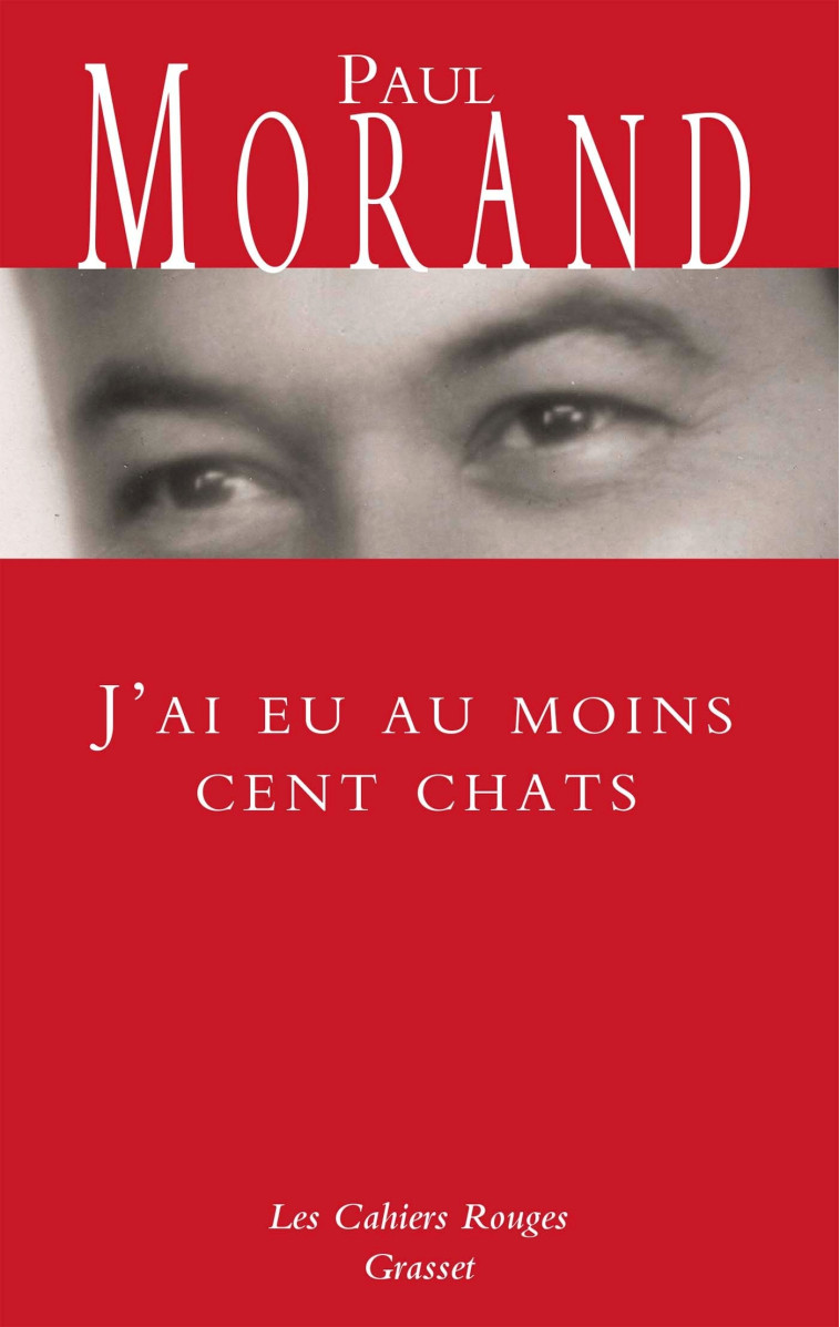 J'AI EU AU MOINS CENT CHATS - MORAND PAUL - GRASSET