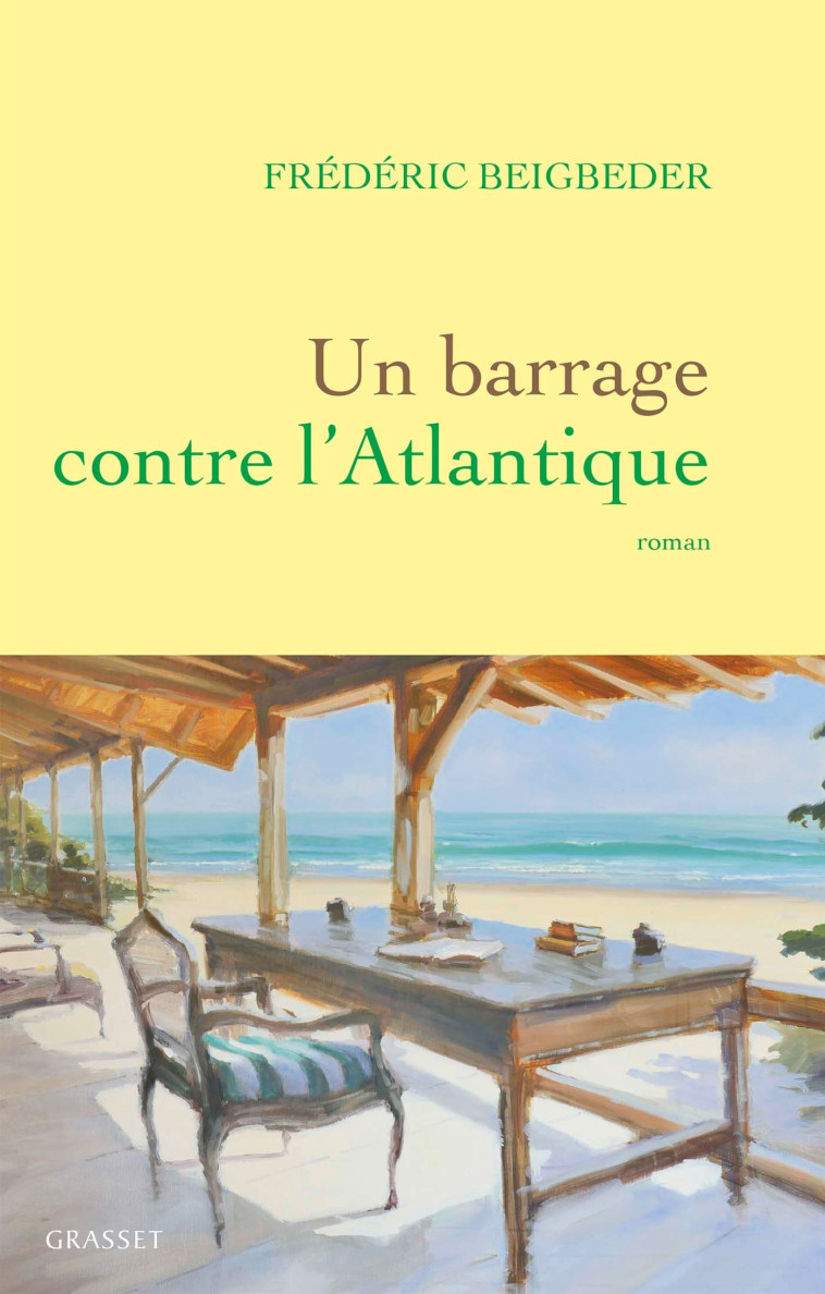 UN BARRAGE CONTRE L'ATLANTIQUE - ROMAN - BEIGBEDER FREDERIC - GRASSET