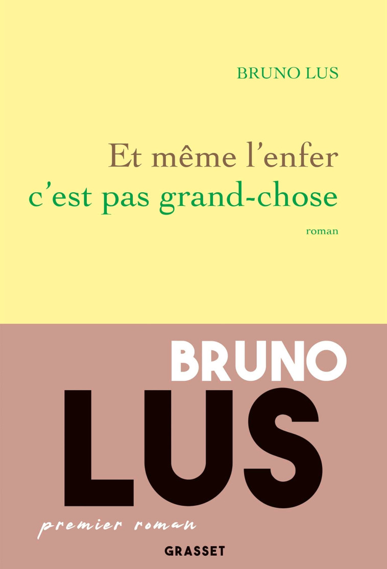 ET MEME L'ENFER C'EST PAS GRAND-CHOSE - LUS BRUNO - GRASSET