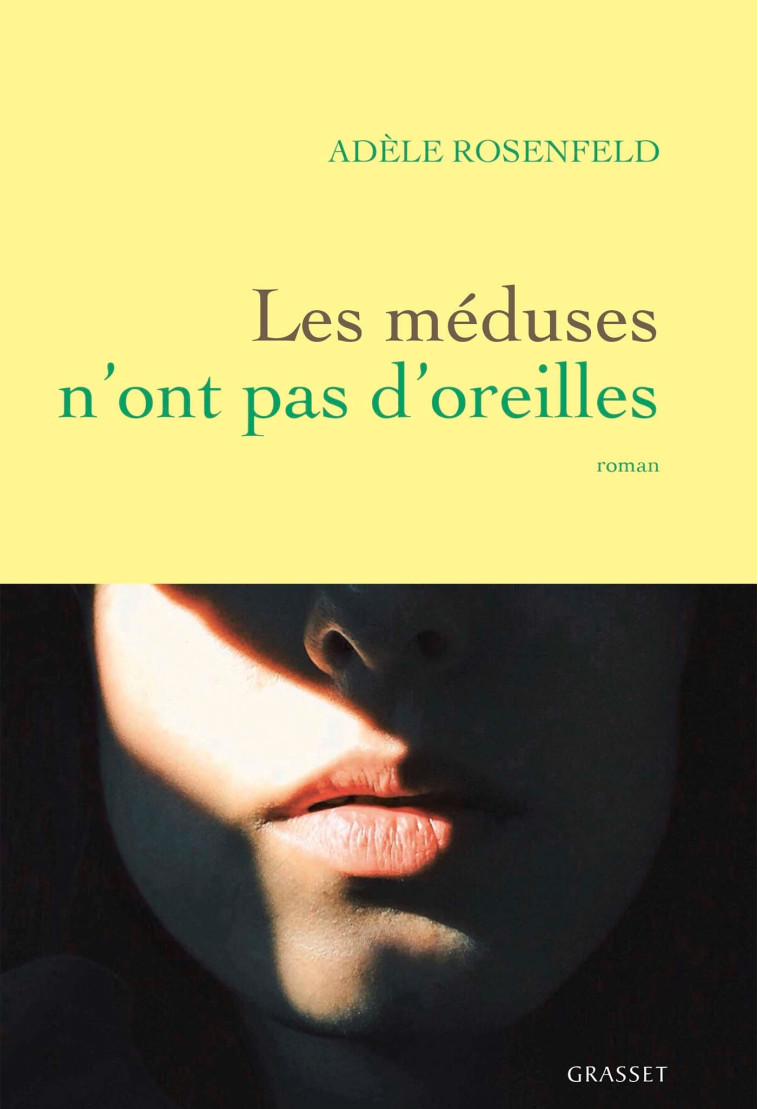 LES MEDUSES N'ONT PAS D'OREILLES - ROMAN - ROSENFELD ADELE - GRASSET