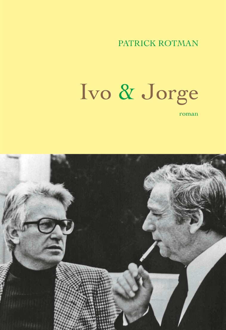 IVO ET JORGE - ROMAN - ROTMAN PATRICK - GRASSET