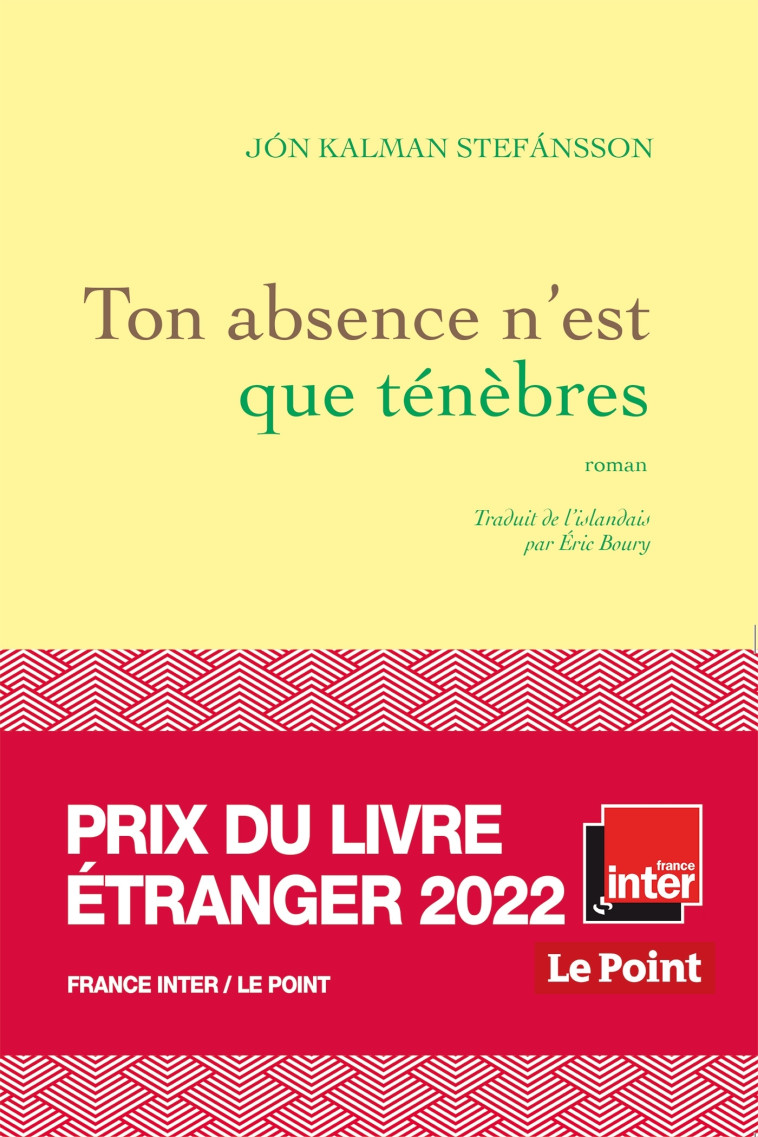 TON ABSENCE N'EST QUE TENEBRES - ROMAN - STEFANSSON J K. - GRASSET